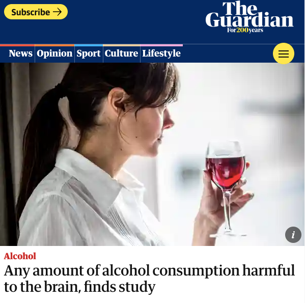 The UK's 'The Guardian' reports "Any amount of alcohol harmful to the brain"